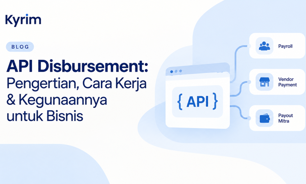 Ilustrasi API disbursement untuk transfer dan pembayaran bisnis