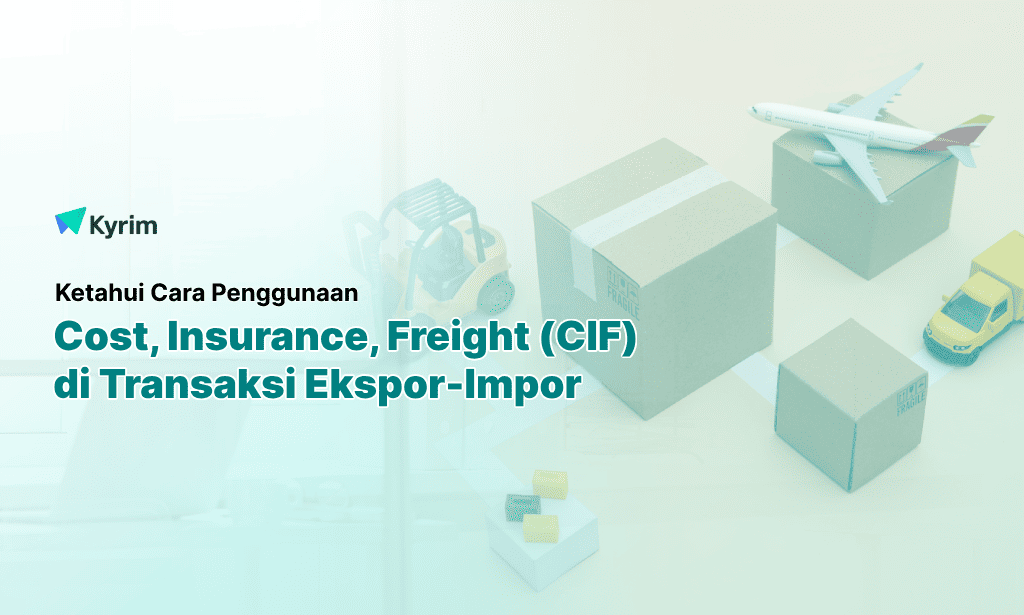 Kyrim - Cost, Insurance, Freight (CIF) vs Skema Lain