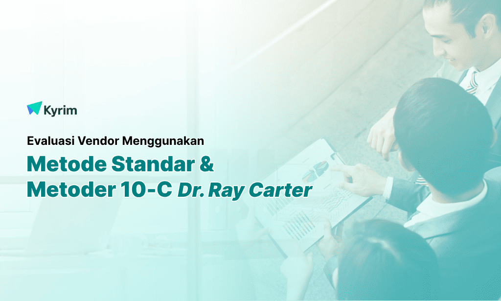 Kyrim - Evaluasi Vendor yang Tepat Metode Standar dan 10C Dr Ray Carter