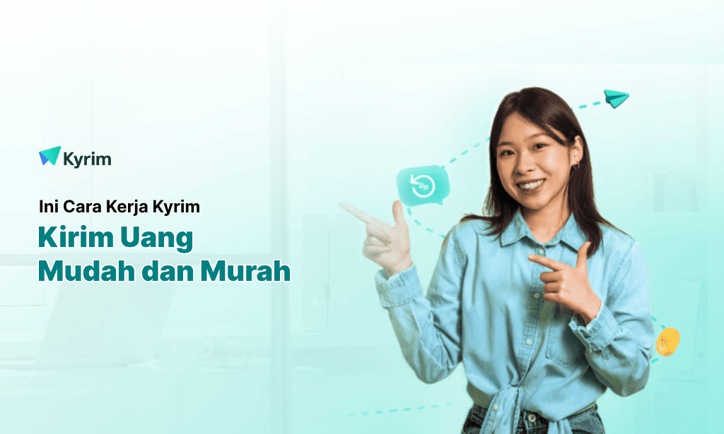 Kyrim - Solusi Kirim Uang yang Mudah dan Murah