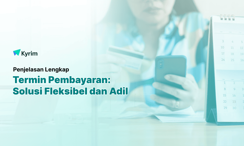 Kyrim - Termin Pembayaran Solusi Fleksibel dan Adil