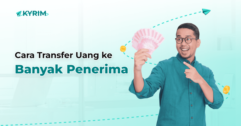 Cara transfer uang ke banyak penerima