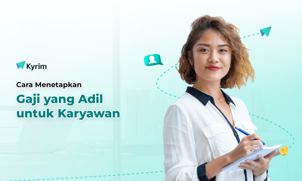 Kyrim - Cara Menetapkan Gaji yang Adil untuk Karyawan Usaha Kecil