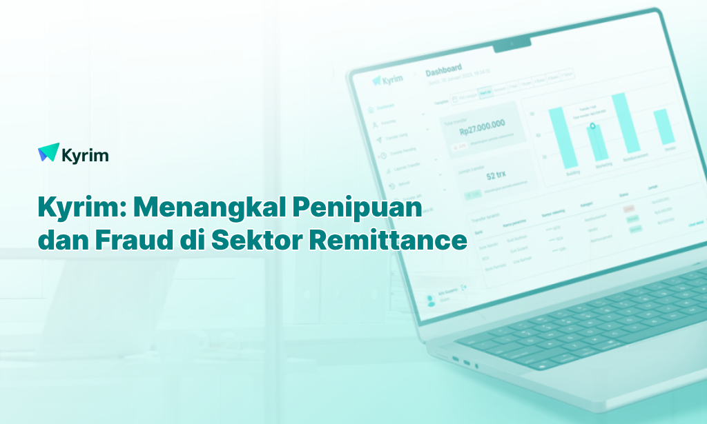 Kyrim Menangkal Penipuan dan Fraud di Sektor Remittance, Bukan untuk Judi Online