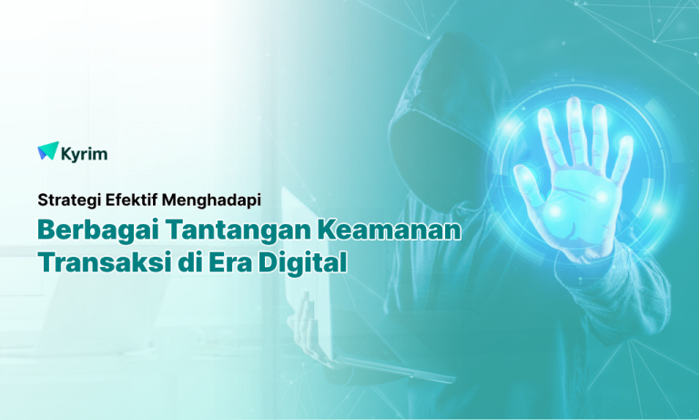 Kyrim - Memahami Keamanan Transaksi Pembayaran, Parameter Dan Solusinya