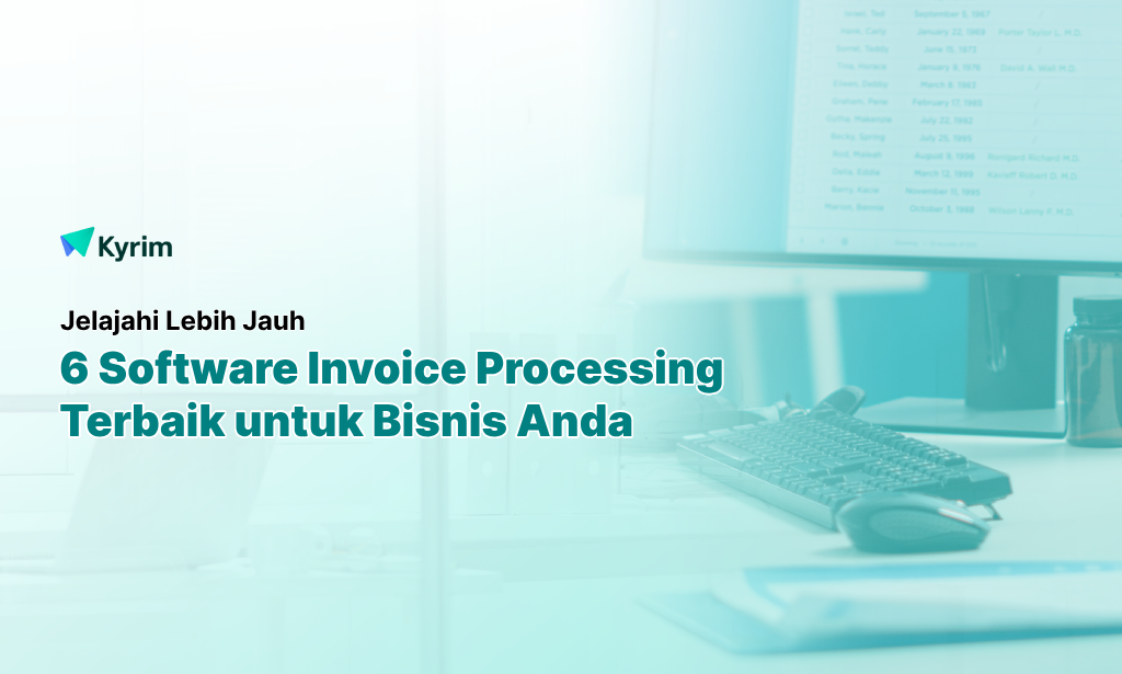 6 Software Invoice Processing Terbaik yang Siap Bantu Bisnis Jauh Lebih ...