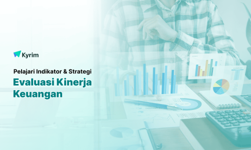 Kyrim - Indikator dan Strategi Evaluasi Kinerja Keuangan