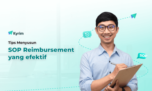 Kyrim - Menyusun SOP Reimbursement yang Efektif Contoh dan Tips untuk Mempermudah Pengelolaan Dana